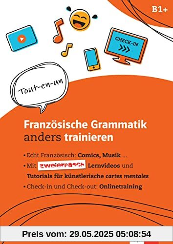 Französische Grammatik anders trainieren: Für Schülerinnen und Schüler im 5. Lernjahr. Trainingsheft inkl. Lernvideos und Online-Übungen für Smartphone, Tablet und PC Französische Grammatik anders trainieren: Für Schülerinnen und Schüler im 5. Lernjahr. Trainingsheft inkl. Lernvideos und Online-Übungen für Smartphone, Tablet und PC