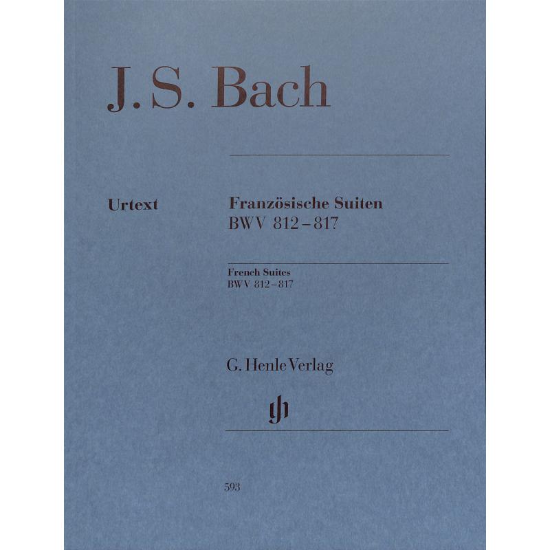 Französische Suiten BWV 812-817 Französische Suiten BWV 812-817