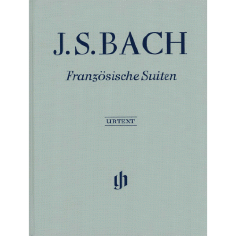 Französische Suiten BWV 812-817 Französische Suiten BWV 812-817