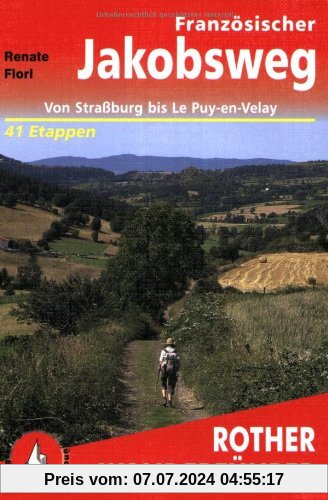 Französischer Jakobsweg: Von Straßburg bis Le Puy-en-Velay - 41 Etappen