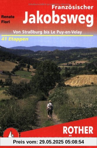 Französischer Jakobsweg: Von Straßburg bis Le Puy-en-Velay - 41 Etappen Französischer Jakobsweg: Von Straßburg bis Le Puy-en-Velay - 41 Etappen