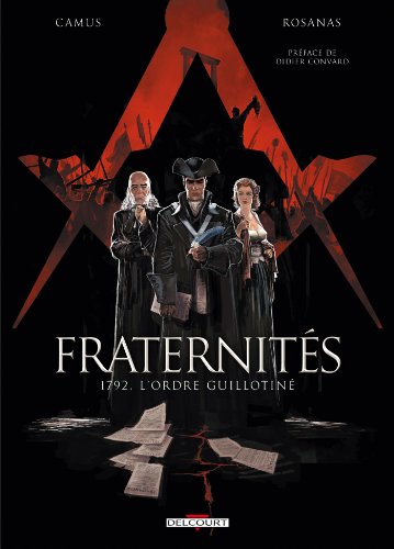 Fraternités T01: 1792, l'ordre guillotiné von Éditions Delcourt