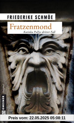 Fratzenmond: Katinka Palfys dritter Fall Fratzenmond: Katinka Palfys dritter Fall