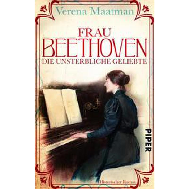 Frau Beethoven | Die unsterbliche Geliebte | Roman Frau Beethoven | Die unsterbliche Geliebte | Roman