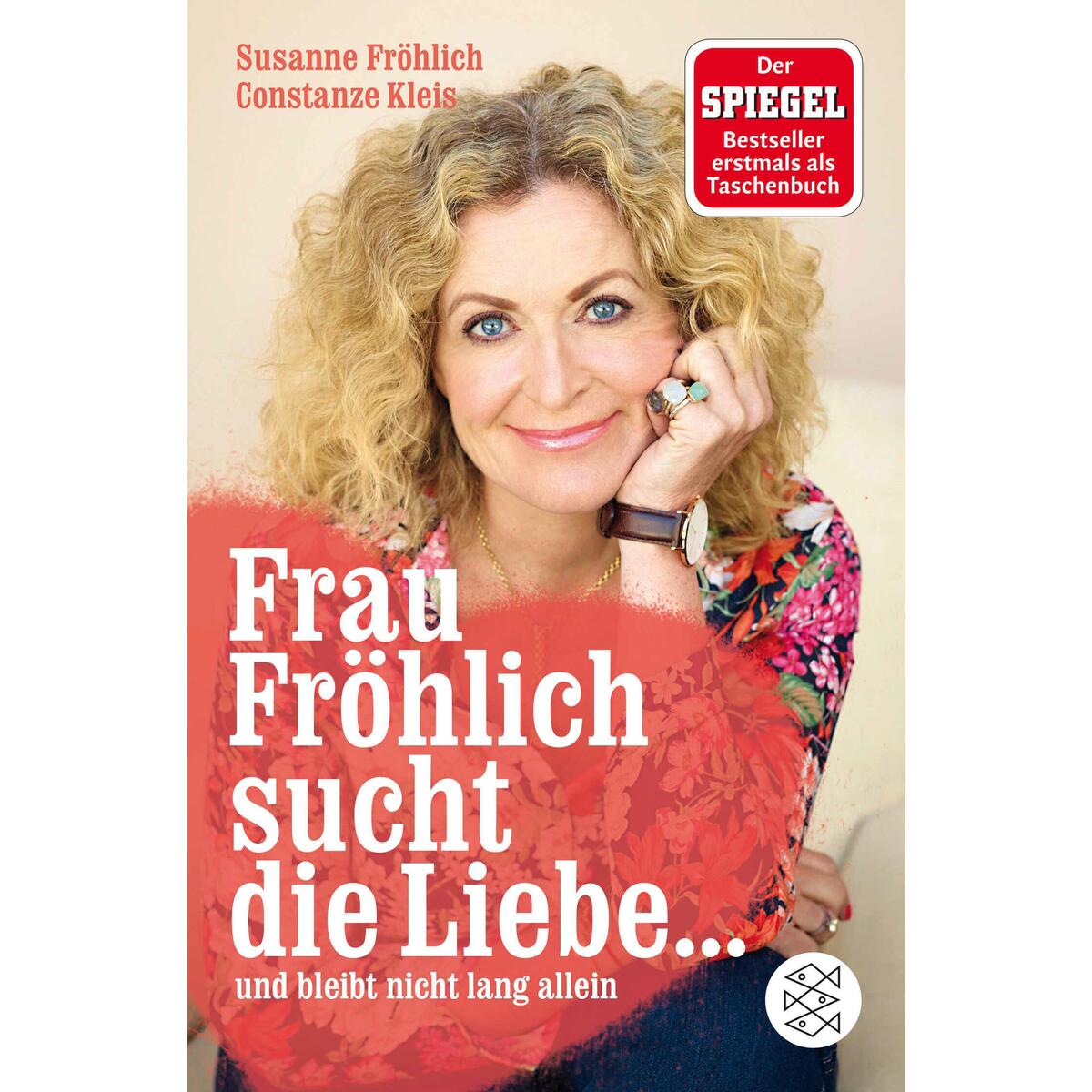 Frau Fröhlich sucht die Liebe ... und bleibt nicht lang allein von FISCHER Taschenbuch