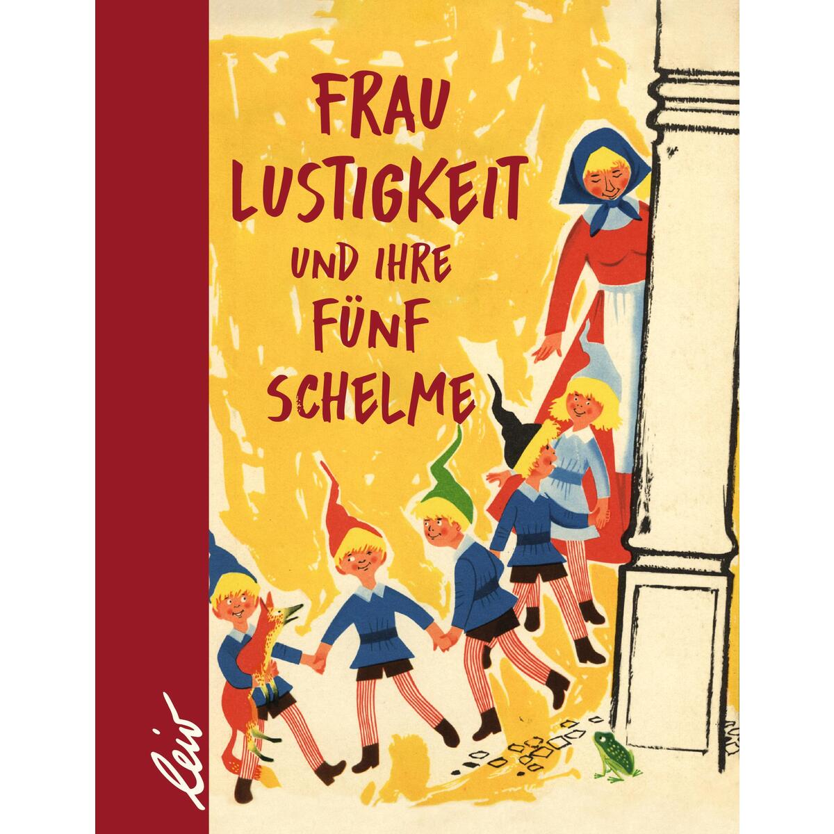 Frau Lustigkeit und ihre fünf Schelme von leiv Leipziger Kinderbuch