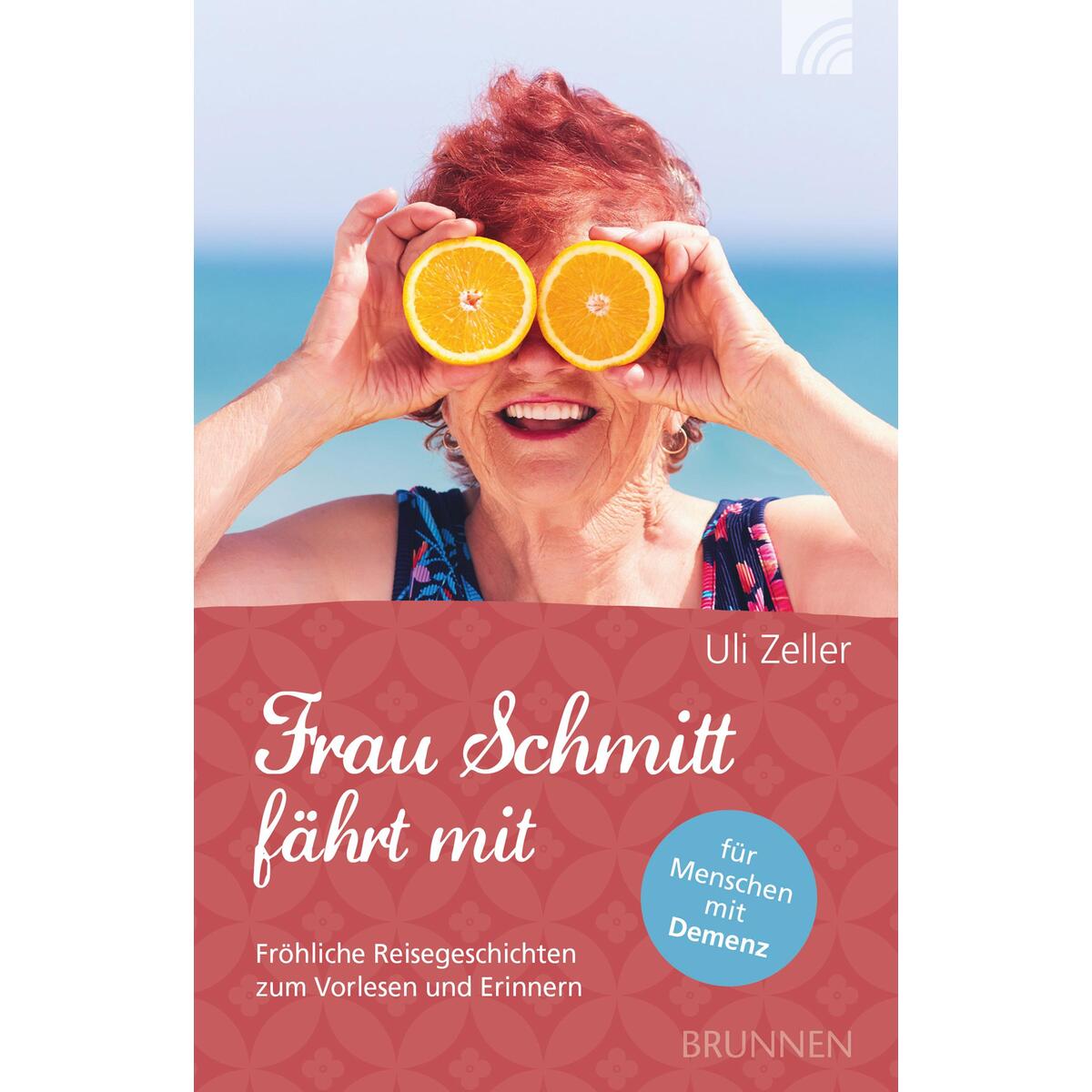 Frau Schmitt fährt mit von Brunnen-Verlag GmbH