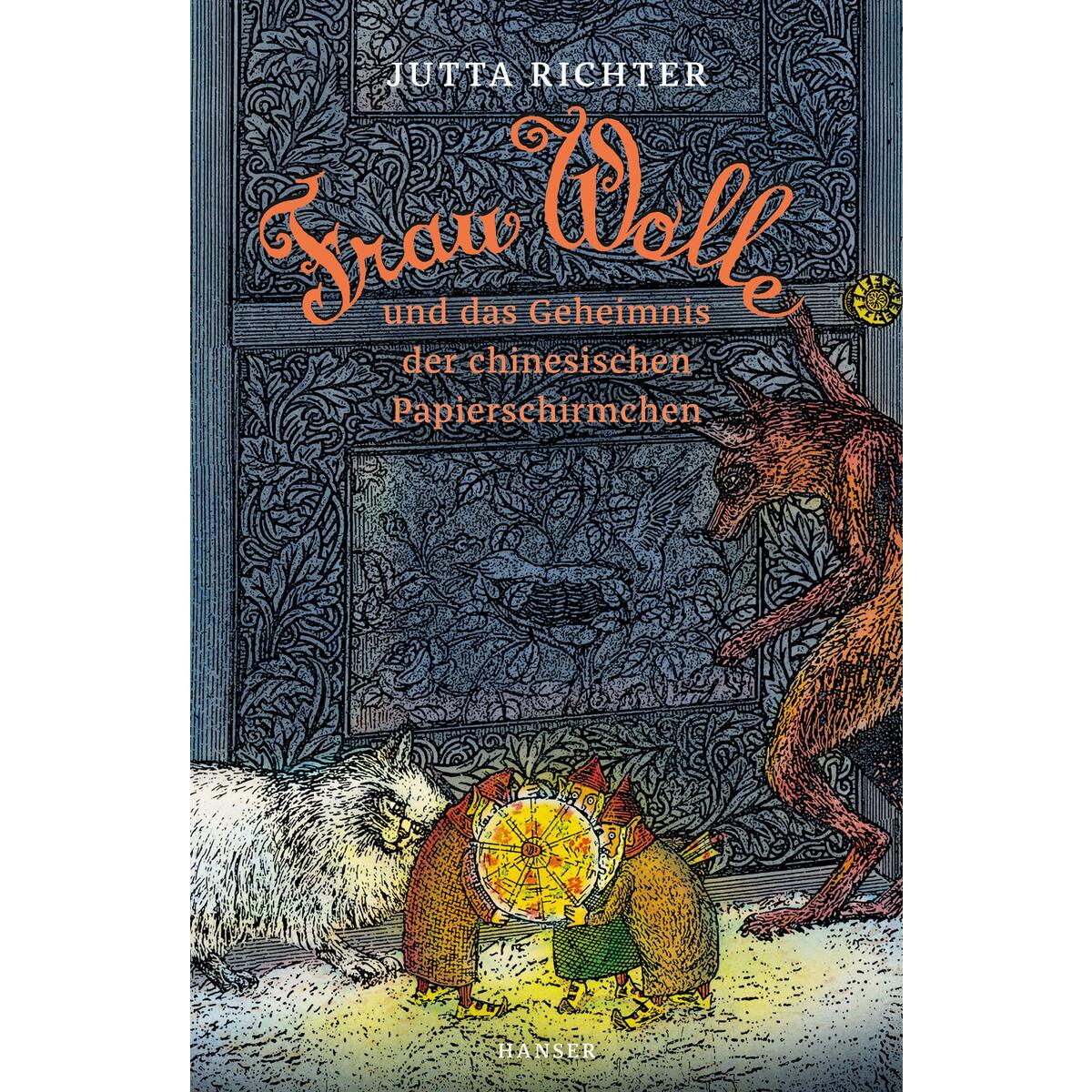 Frau Wolle und das Geheimnis der chinesischen Papierschirmchen Frau Wolle und das Geheimnis der chinesischen Papierschirmchen von Carl Hanser Verlag