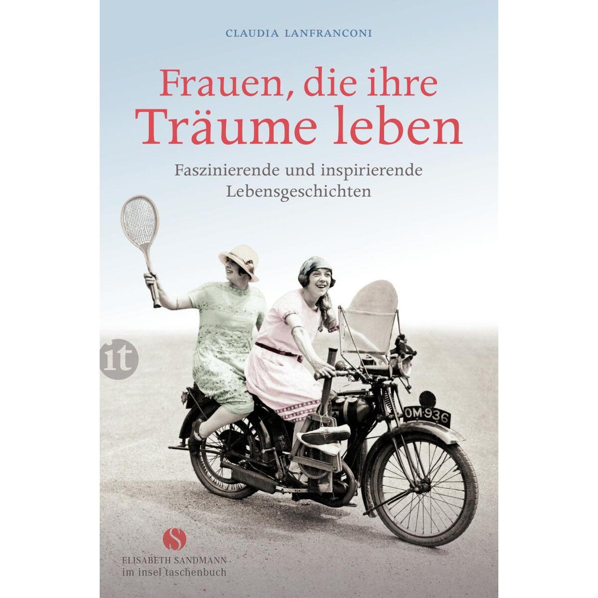 Frauen, die ihre Träume leben Frauen, die ihre Träume leben von Insel Verlag GmbH