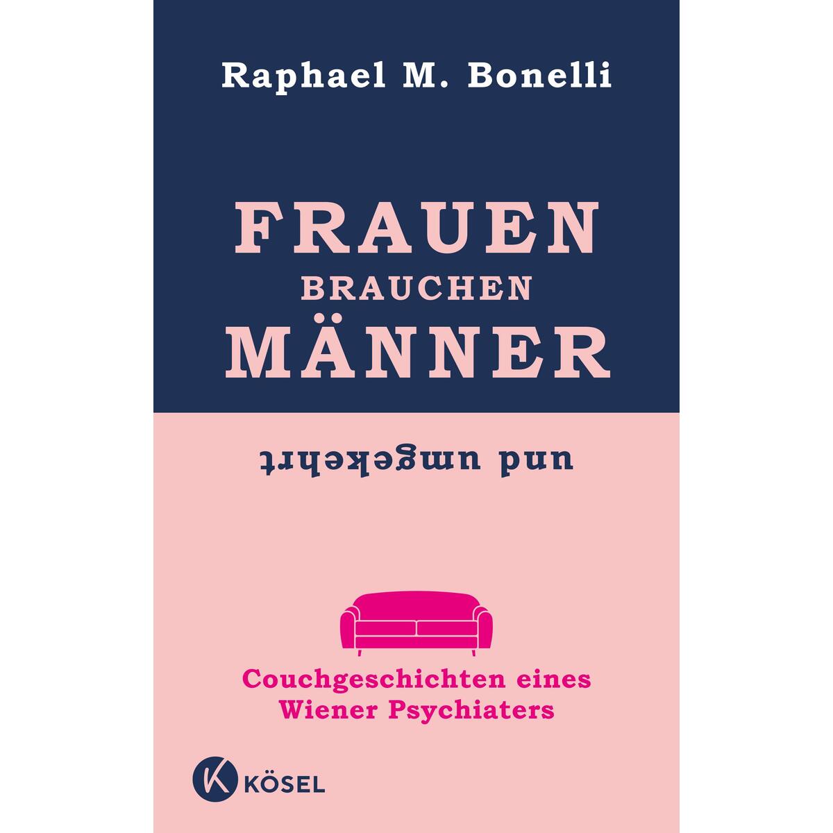 Frauen brauchen Männer (und umgekehrt) von Kösel-Verlag