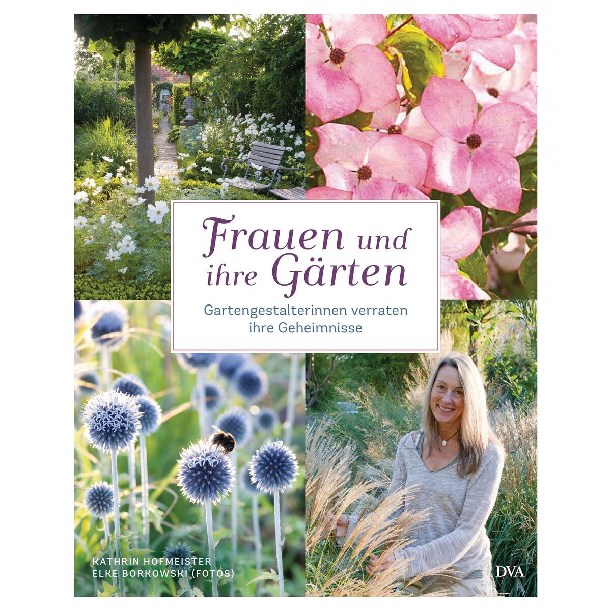 Frauen und ihre Gärten von DVA Dt.Verlags-Anstalt