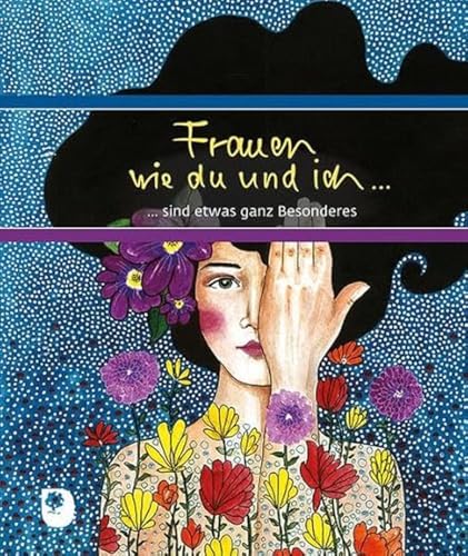 Frauen wie du und ich sind etwas ganz Besonderes (Eschbacher Geschenkbuch) von Verlag am Eschbach
