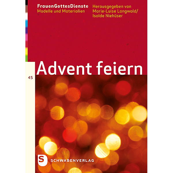FrauenGottesDienste Band 45: Advent feiern von Schwabenverlag AG