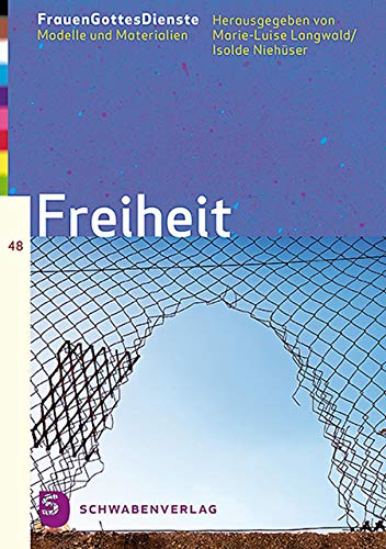 FrauenGottesDienste - Freiheit: Modelle und Materialien (FrauenGottesDienste: Modelle und Materialien)