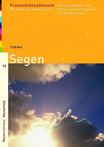 FrauenGottesDienste - Segen (FrauenGottesDienste / Modelle und Materialien) von Schwabenverlag