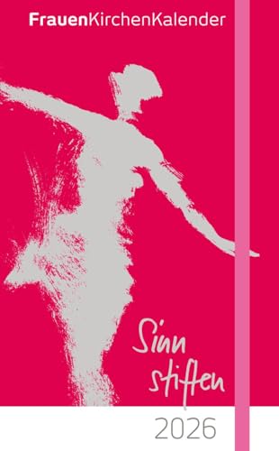 FrauenKirchenKalender 2026: Jahresthema: Sinn stiften von Patmos Verlag