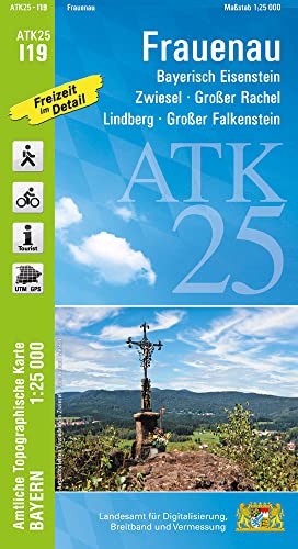 ATK25-I19 Frauenau (Amtliche Topographische Karte 1:25000): Bayerisch Eisenstein, Zwiesel, Großer Rachel, Lindberg, Großer Falkenstein: Bayerisch ... Amtliche Topographische Karte 1:25000 Bayern) von LDBV Bayern