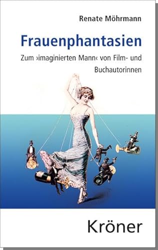 Frauenphantasien: Zum ›imaginierten Mann‹ von Film- und Buchautorinnen