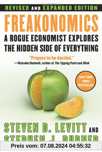 Freakonomics: A Rogue Economist Explores the Hidden Side of  Everything (William Morrow) (rough cut)