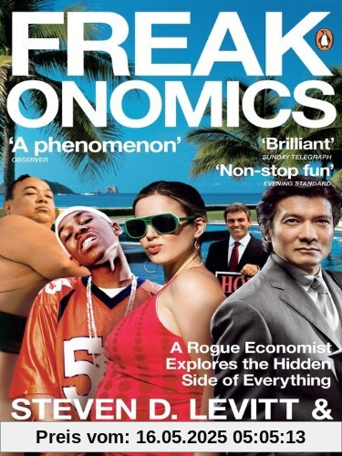 Freakonomics: A Rogue Economist Explores the Hidden Side of Everything