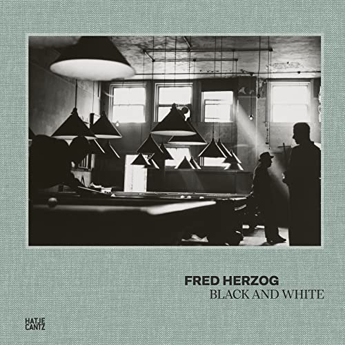 Fred Herzog: Black and White (Fotografie) von Hatje Cantz