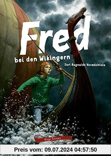 Fred bei den Wikingern: Jarl Ragnalds Vermächtnis (Fred. Archäologische Abenteuer)