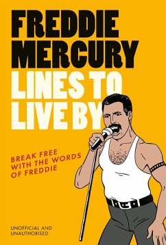 Freddie Mercury Lines to Live By von Random House UK Ltd
