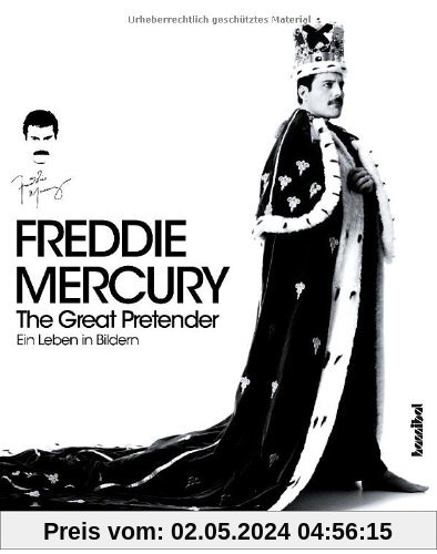 Freddie Mercury - The Great Pretender - Ein Leben in Bildern