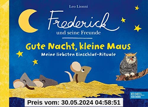 Frederick und seine Freunde: Gute Nacht, kleine Maus: Meine liebsten Einschlaf-Rituale