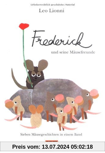 Frederick und seine Mäusefreunde: Sieben Mäusegeschichten in einem Band
