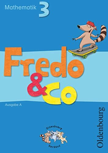 Fredo - Mathematik - Ausgabe A - 2009 - 3. Schuljahr: Schulbuch mit Kartonbeilagen Fredo - Mathematik - Ausgabe A - 2009 - 3. Schuljahr: Schulbuch mit Kartonbeilagen