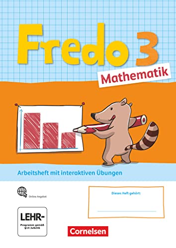 Fredo - Mathematik - Ausgabe A - 2021 - 3. Schuljahr: Arbeitsheft mit interaktiven Übungen online Fredo - Mathematik - Ausgabe A - 2021 - 3. Schuljahr: Arbeitsheft mit interaktiven Übungen online