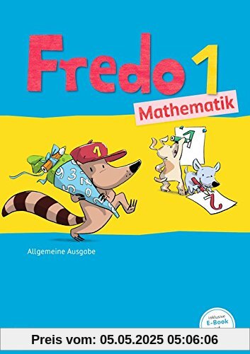 Fredo - Mathematik - Ausgabe A für alle Bundesländer (außer Bayern) - Neubearbeitung: 1. Schuljahr - Schülerbuch