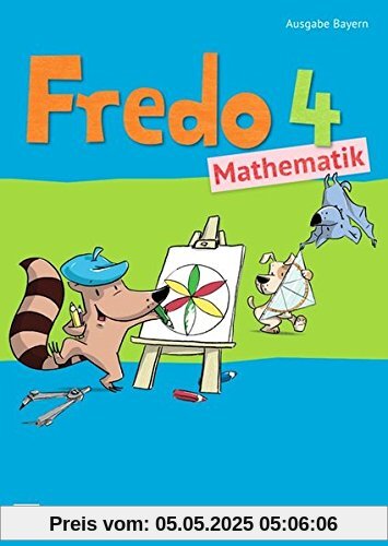 Fredo - Mathematik - Ausgabe B für Bayern: 4. Jahrgangsstufe - Schülerbuch mit Kartonbeilagen