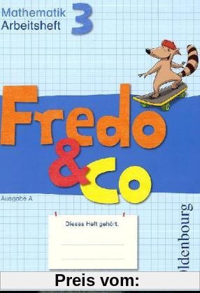 Fredo & Co A 3. Arbeitsheft: Mathematik