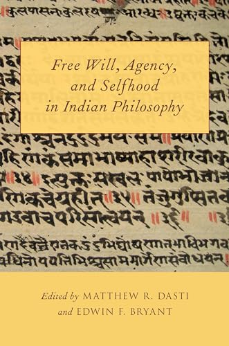 Free Will, Agency, and Selfhood in Indian Philosophy von Oxford University Press, USA