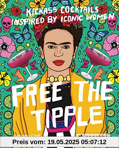 Free the Tipple: Kickass Cocktails Inspired by Iconic Women