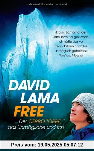 Free: Der Cerro Torre, das Unmögliche und ich