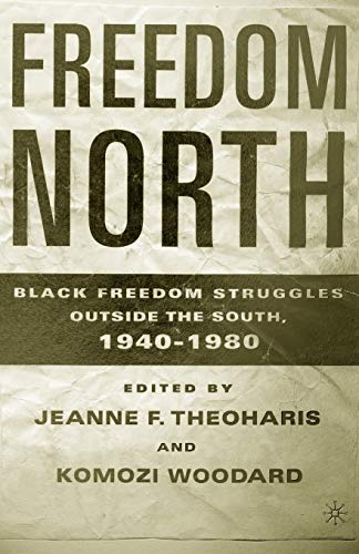 Freedom North: Black Freedom Struggles Outside the South, 1940-1980 von Palgrave Macmillan