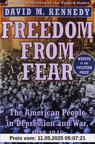Freedom from Fear: The American People in Depression and War 1929-1945 (Oxford History of the United States)