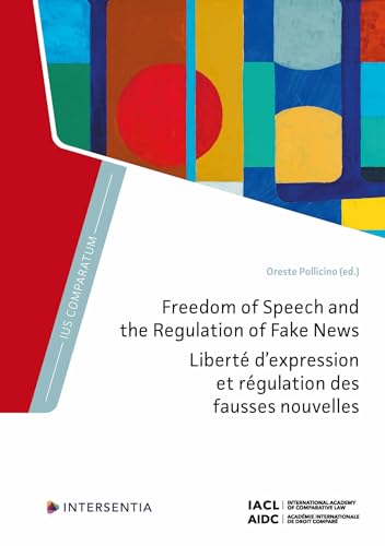 Freedom of Speech and the Regulation of Fake News (IUS Comparatum - Global Studies in Comparative Law, Band 0)