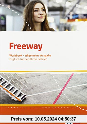 Freeway Allgemeine Ausgabe: Englisch für berufliche Schulen. Workbook mit Lösungen zum Download