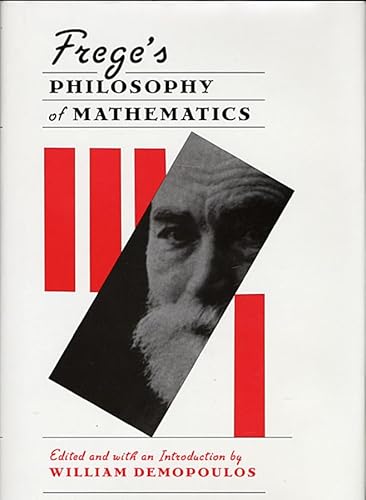 Frege's Philosophy of Mathematics von Harvard University Press