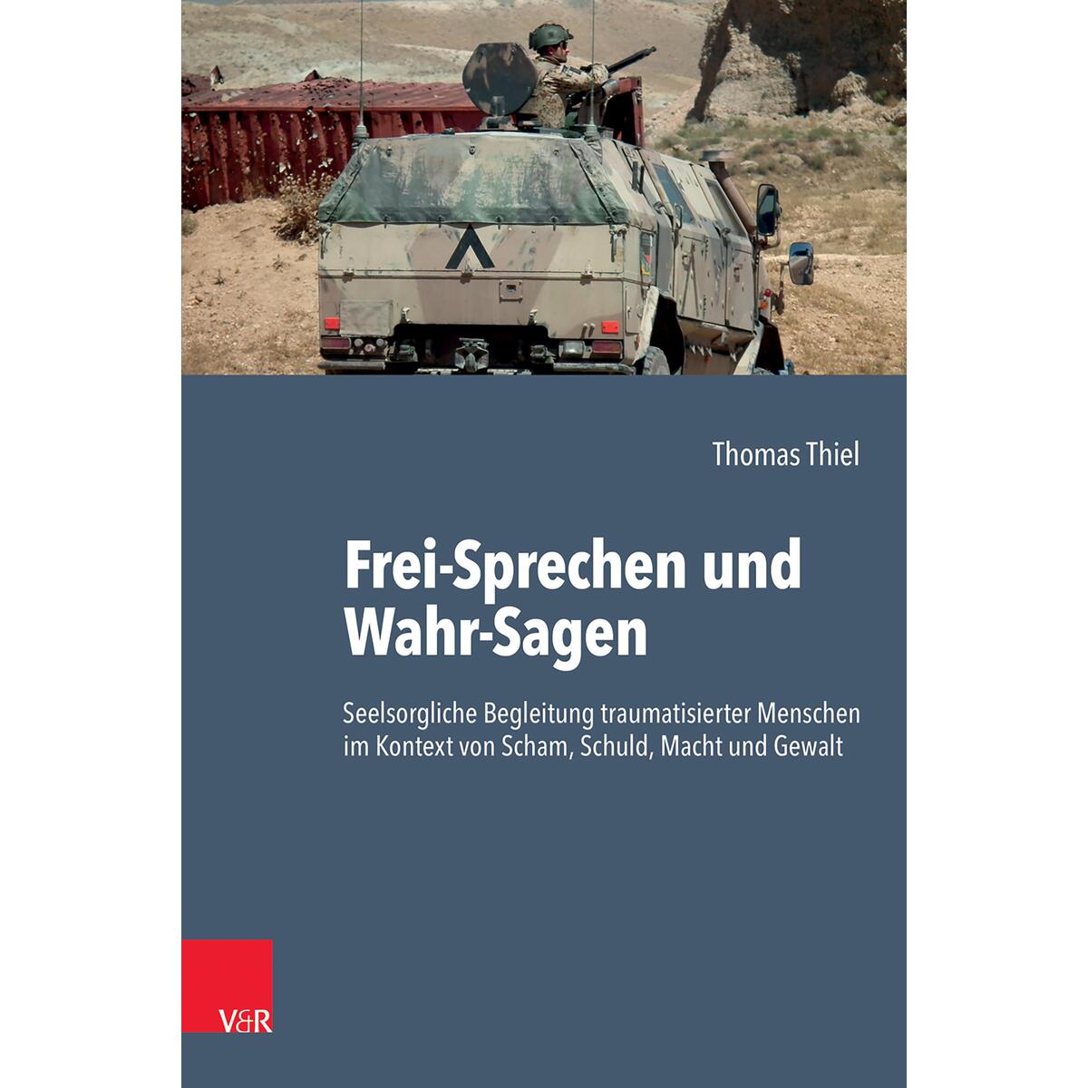 Frei-Sprechen und Wahr-Sagen Frei-Sprechen und Wahr-Sagen von Vandenhoeck + Ruprecht