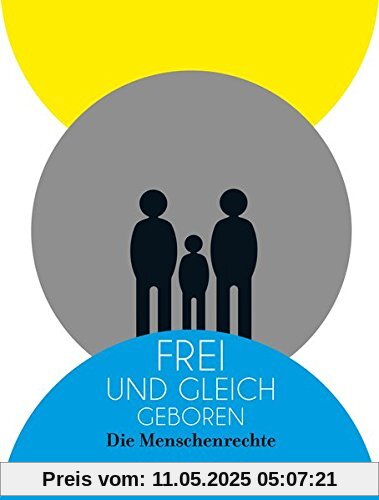 Frei und gleich geboren: Die Menschenrechte