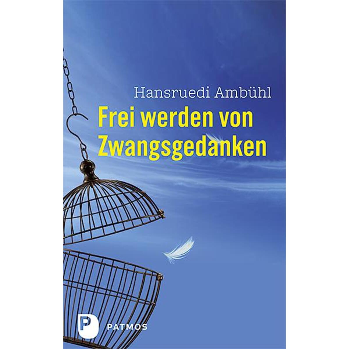 Frei werden von Zwangsgedanken von Patmos-Verlag