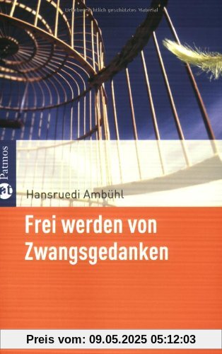 Frei werden von Zwangsgedanken