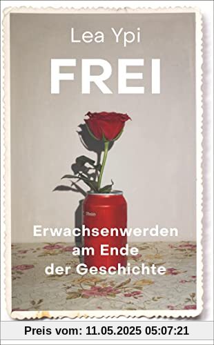 Frei: Erwachsenwerden am Ende der Geschichte | Ein fesselndes Memoir über das poststalinistische Albanien (suhrkamp taschenbuch)