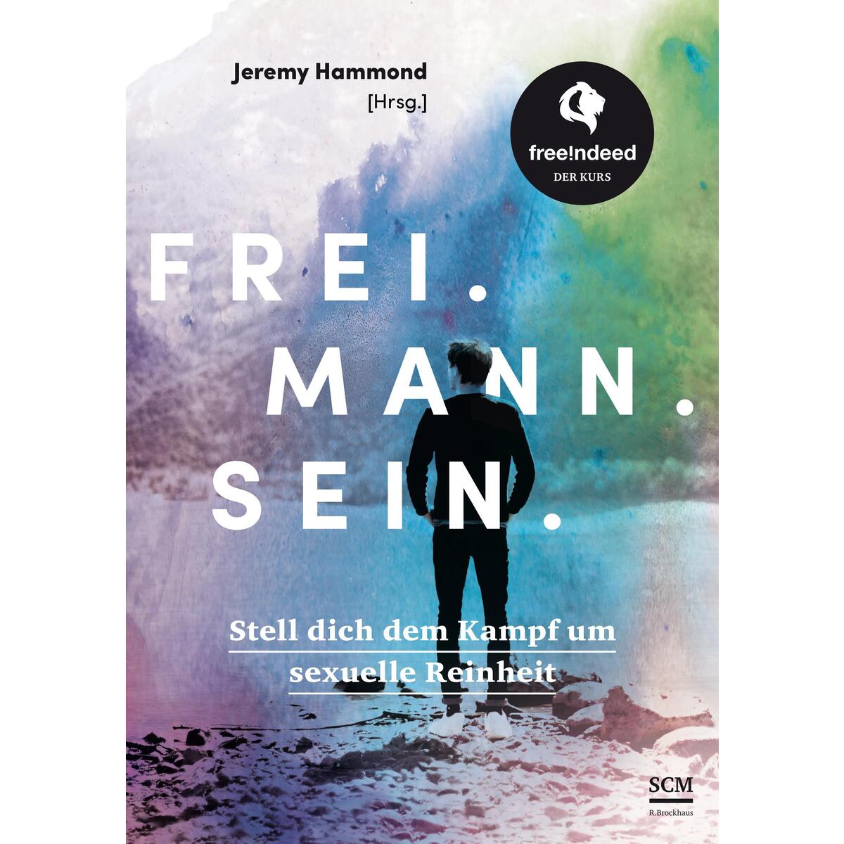 Frei. Mann. Sein. von SCM Brockhaus, R.