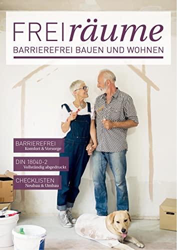 FreiRäume - Die große Gesamtausgabe: Ratgeber für barrierefreies Bauen und Wohnen - inkl. kompletter DIN 18040-2. Mit vielen Checklisten und Tipps. von Laible Verlagsprojekte